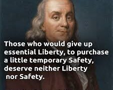 Water-color style image of Ben Franklin with the words of his famous quote superimposed on it in white lettering stating: "Those who would give up essential Liberty, to purchase a little temporary Safety, deserve neither Liberty nor Safety."