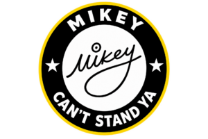 Mikey Can't Stand Ya circular logo featuring the Mikey signature.