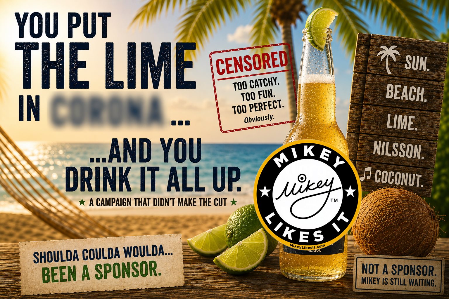 Satirical tropical beer ad with lime, coconut and Mikey Likes It logo for the Corona commercial that never was.